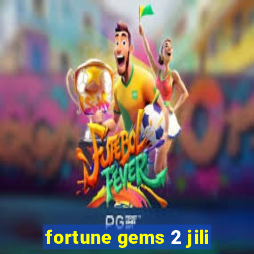 fortune gems 2 jili